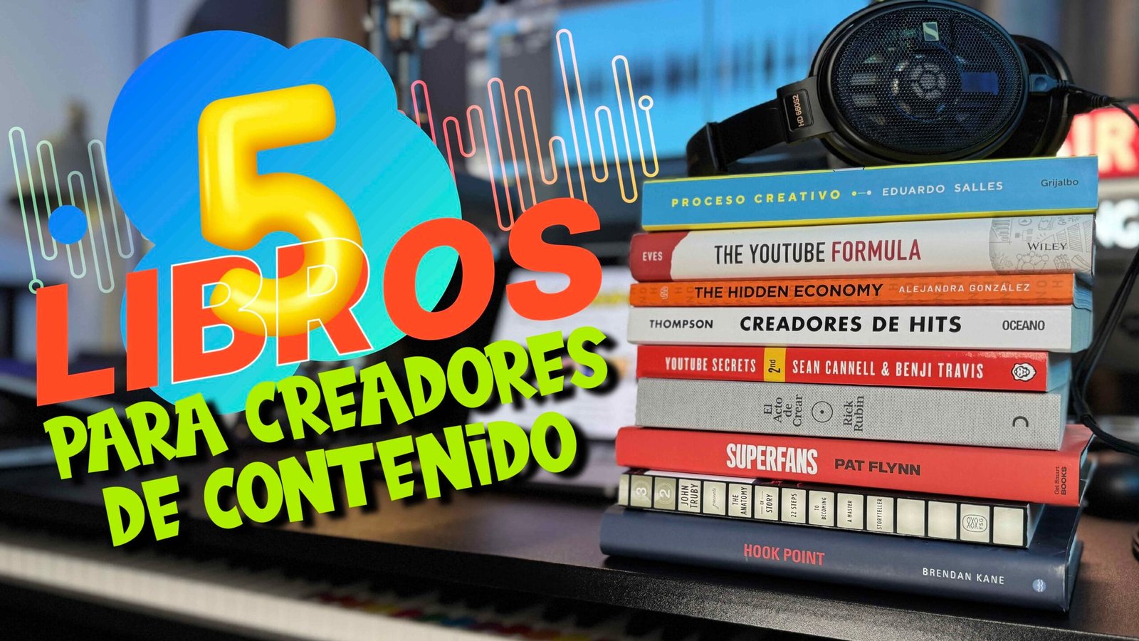Los Mejores 5 Libros para Creadores de Contenido.